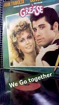 We go together “Grease” _John Travolta / Olivia Newton John