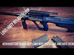 An introduction to Airsoft Steyr AUG AEG replicas(and my love/hate relationship with them)
