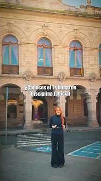 ¡El Tribunal de Disciplina Judicial, te escucha! Conócelo