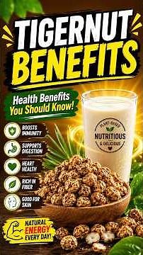 Benefits of tiger nut to the body