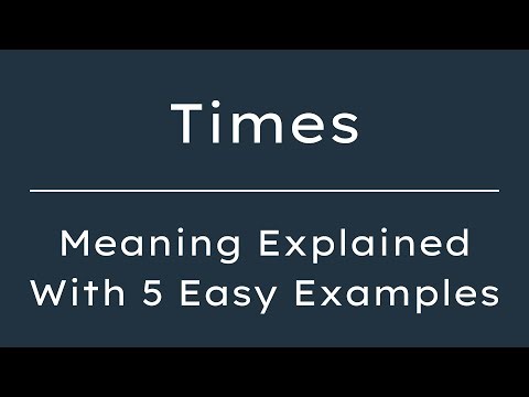 What Does Times Mean? Times Meaning in English With 5 Example Sentences