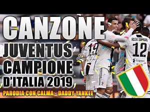 CANZONE JUVENTUS CAMPIONE D'ITALIA ⚽ [ Parodia Daddy Yankee & Snow - Con Calma ]