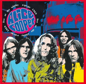 Alice Cooper - Live At The Whisky A-Go-Go 1969