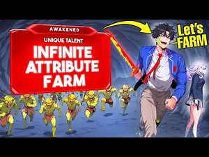 He's the ONLY One in the World Who Can INFINITELY Farm ATTRIBUTE Points! | Manhwa Recap