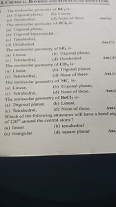 CHEMICAL BONDING AND IVIOLECULAR STRUCTUREThe molecular geome... | Filo