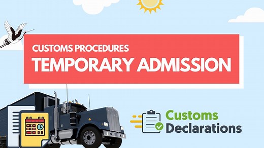 Customs Procedures | A quick guide to using Temporary Admission to avoid paying duty | Customs-Declarations.UK