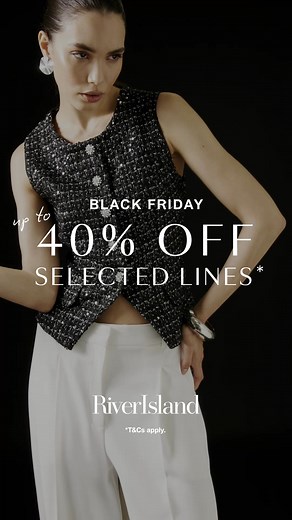 Stop press! Black Friday comes early: shop hundreds of styles with up to 40% OFF, online and in store 🖤 | River Island