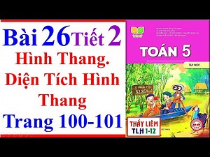 Toán Lớp 5 Bài 26 | Hình Thang. Diện Tích Hình Thang | Trang 100 - 101 | Kết Nối Tri Thức | Tiết 2