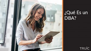 ¿Qué Es Un DBA? (Doing Business As)