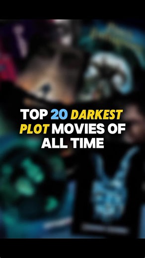 20 Darkest Movies of All Time