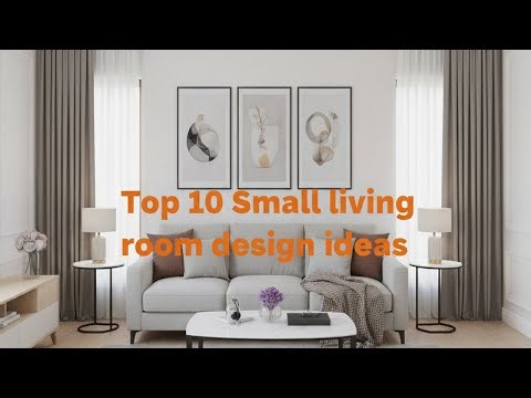 Top 10 Small living room design ideas