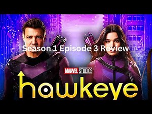 Marvel Studios Hawkeye Season 1 Episode 3 Review and Breakdown/Disney+