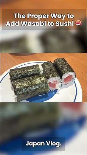The Proper Way to Add Wasabi to Sushi 🍣 | Japan Vlog.