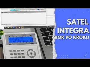 Satel integra krok po kroku. Kurs, szkolenie online, tutorial