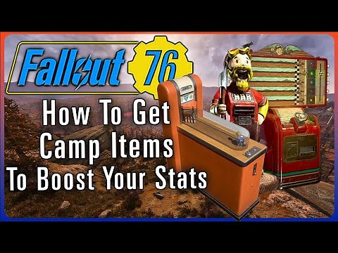 How To Get Camp Items That Will Help Boost Your Stats In Fallout 76