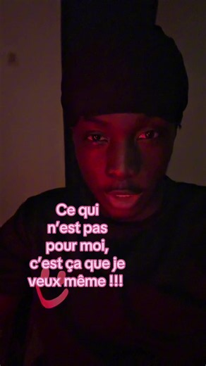 Ce qui n’est pas pour moi, c’est ça que je veux