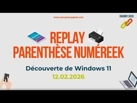 Parenthèse numéreek : Mieux utiliser Windows 11