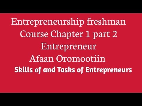 Entrepreneurship freshman Course Chapter 1 part 2 Meaning of Entrepreneur, Afaan Oromootiin