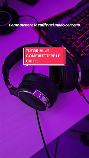 Come mettere le cuffie nel modo corretto