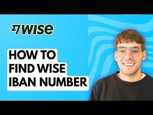 How to Find Wise IBAN Number [2026 Full Guide]
