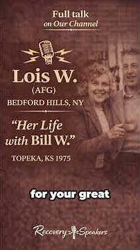 Lois W. (Al-Anon Co-Founder) – “Her Life with Bill W.” | Topeka, KS (1975)