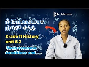 Grade 12 History: Unit 6 | 6.2 | Socio-economic Conditions and Social Organizations