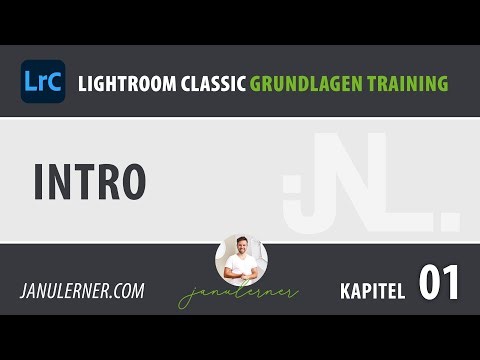 01 Intro Einführung - Adobe Lightroom Tutorial Deutsch