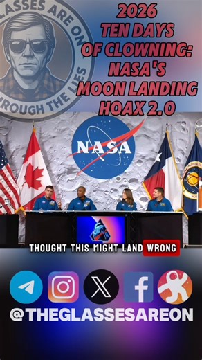 THE GLASSES ARE ON on Instagram: "NASA’s finest clowns are gearing up for their “first crewed flight” under the Artemis circus, supposedly no later than April 2026. The grand show will launch the SLS rocket and Orion spacecraft, starring headliners Reid Wiseman, Victor Glover, Christina Koch, and Canada’s own Jeremy Hansen, for a thrilling 10-day orbit around the Moon - because nothing says “historic achievement” like actors pretending to leave Earth. Meanwhile, the world watches, cheering and s
