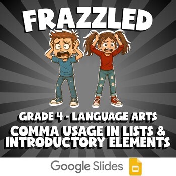 Comma Usage in Lists & Introductory Elements FRAZZLED ELA Game - No Prep Grade 4