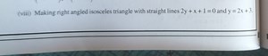(viii) Making right angled isosceles triangle with straight lin... | Filo