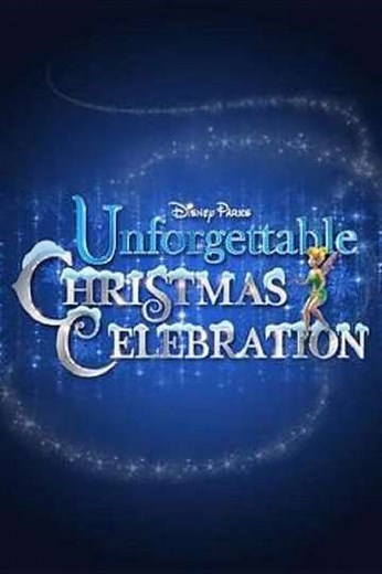 Disney Parks Unforgettable Christmas Celebration (2015) - Movie