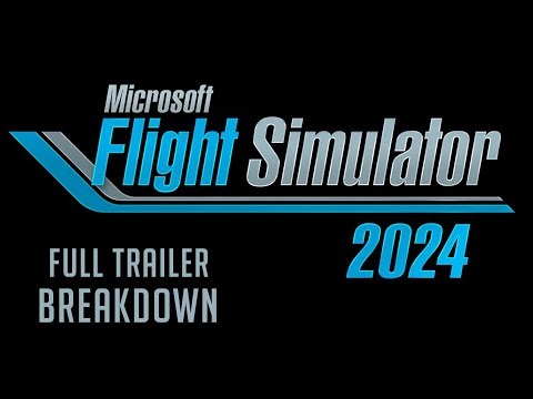 Full Trailer Breakdown of Microsoft Flight Simulator 2024
