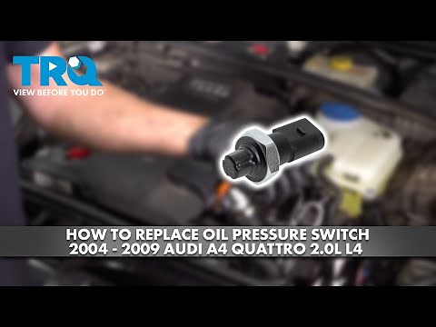 How to Replace Oil Pressure Switch 2004-2009 Audi A4 Quattro 2.0L L4