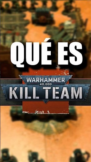 Cómo INICIAR en KILL TEAM - Warhammer 40k