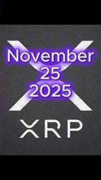 XRP November 25, 2025 Crypto News - Short