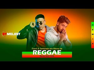 Forró & Sertanejo em Ritmo de REGGAE #001 | Japanzin, Zé Felipe, Henrique e Juliano | Remix 2022