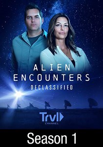 Alien Encounters Declassified: Alien Encounters Declassified