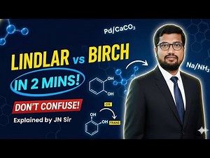 Lindlar vs Birch Reduction Explained by JN Sir in 2 Minutes | JEE Mains Must-Know Concept