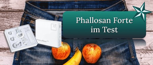 [GELÖST] ▷ Phallosan Forte im Selbsttest   Erfahrungen 2025