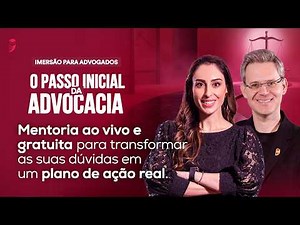 Imersão para Advogados - O Passo Inicial da Advocacia