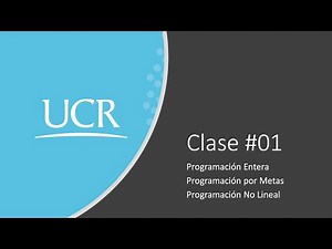 Clase #01 Programación Entera, por metas y no lineal