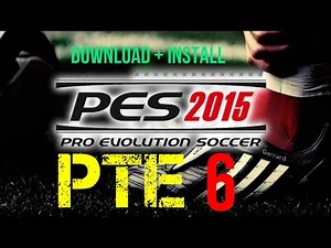 [PES 2015] Patch PTE 6 : Download and Install on PC