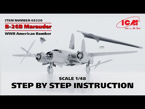 ICM | B-26B Marauder WWII American Bomber | Step by step instruction | Item 48320 | Scale 1/48