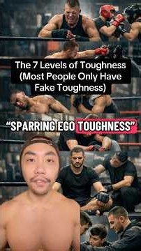 The 7 Levels of Toughness (Most People Only Have Fake Toughness)