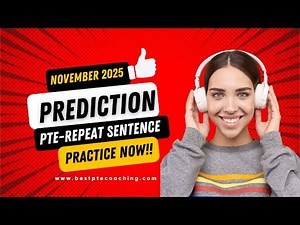 Repeat Sentence Practice: Prepare for the PTE November 2025 Predictions
