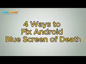 How to Fix Android Phone Blue Screen of Death [4 Ways]