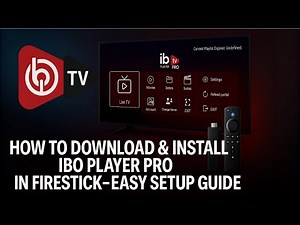 How to Download & Install IBO Player Pro on Firestick – Easy Setup Guide