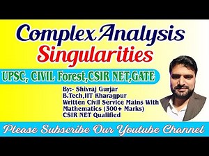 37.Complex Analysis:Riemann Theorem/Singularity|UPSC|CSE|IFoS|CSIR NET|Shivraj Gurjar, IIT Kharagpur