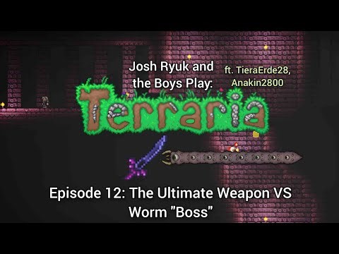 Terraria - Episode 12: The Ultimate Weapon vs. Worm "Boss"