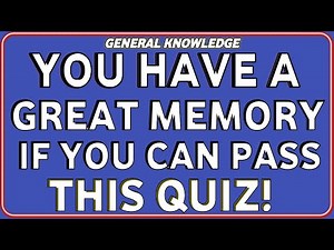 YOU HAVE A GREAT MEMORY IF YOU CAN PASS THIS QUIZ! CAN YOU SCORE ABOVE 7? || 44 QUESTIONS